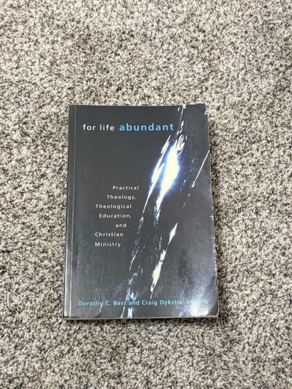 For Life Abundant – Bass and Dykstra – Paperback